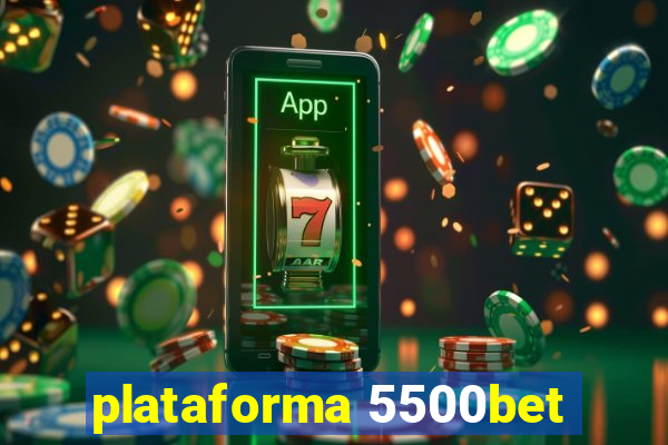 plataforma 5500bet